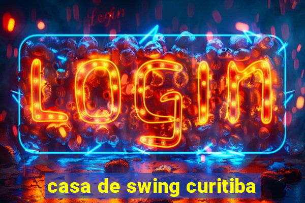 casa de swing curitiba